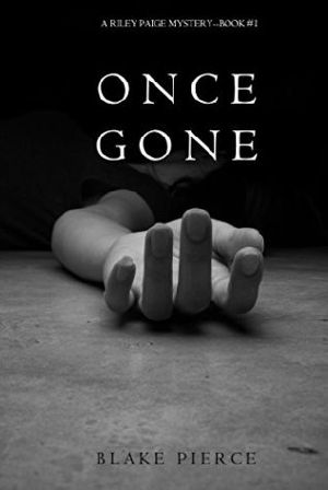 [Riley Paige Mystery 01] • RPM01 - Once Gone